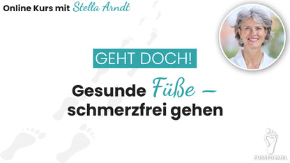 GEHT DOCH! – Gesunde Füße, schmerzfrei gehen - Onlinekurs